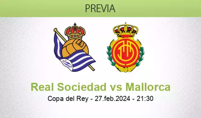 Copa del Rey: Real Sociedad - Mallorca, Capítulo final: previa, análisis,  pronóstico y predicción